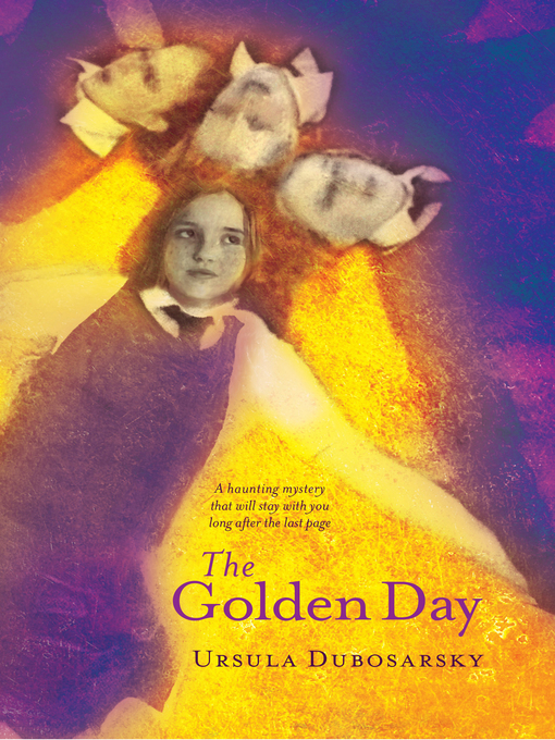 Title details for The Golden Day by Ursula Dubosarsky - Available